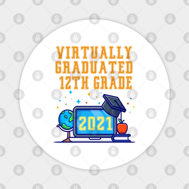 Kids Virtually Graduated 12th Grade in 2021 Magnet by artbypond